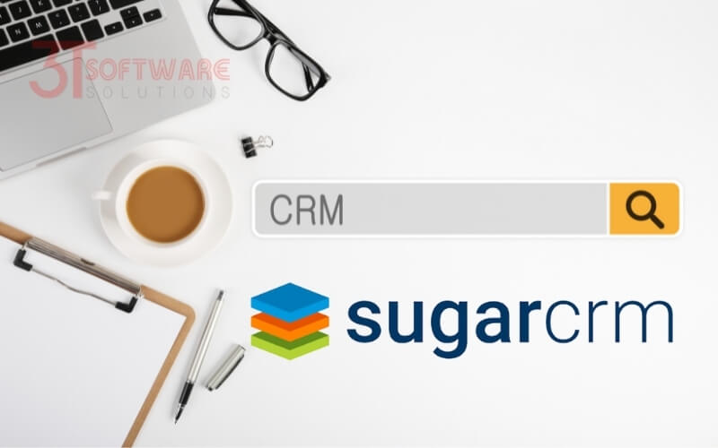 SugarCRM - Phần mềm quản lý CRM